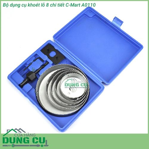 Bộ dụng cụ khoét lỗ 8 chi tiết C-Mart A0110