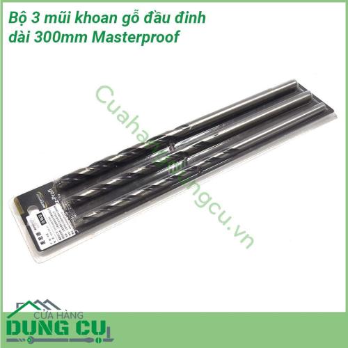 Bộ 3 mũi khoan gỗ đầu đinh 300mm MasterProof