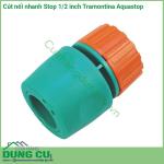 Cút nối nhanh STOP nối ống nước với thiết bị tưới 1/2 inch Tramontina Aquastop