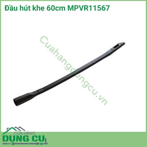 Đầu hút khe 60cm MPVR11567