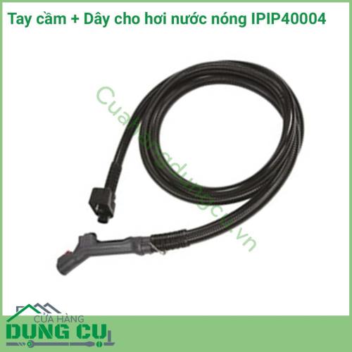 Tay cầm + Dây cho hơi nước nóng IPIP40004