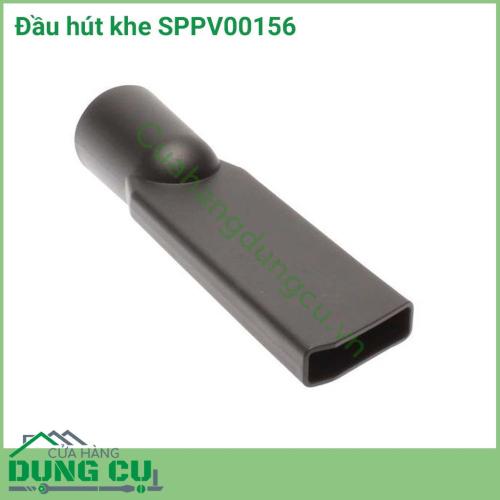 Đầu hút khe SPPV00156