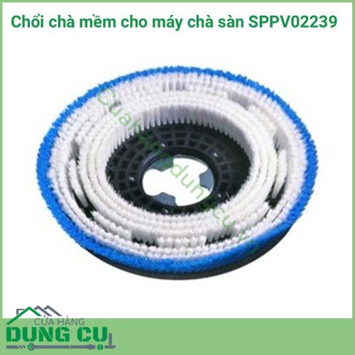 Chổi chà sàn dành cho máy chà sàn SPPV02239