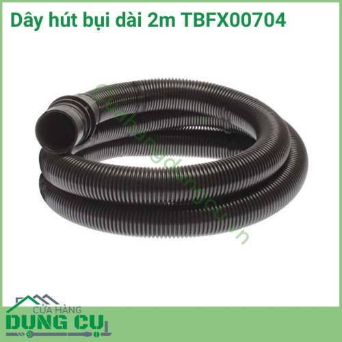 Dây hút bụi dài 2m TBFX00704