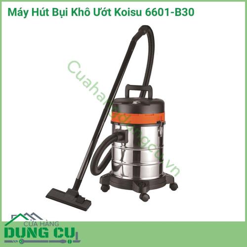 Máy hút bụi khô ướt Koisu 6601-B30 thân vỏ phụ kiện bằng chất liệu nhựa cao cấp chống va đập thùng chứa bằng chất liệu thép bóng có tạo gân chịu va đập.