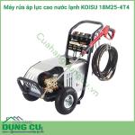 Máy rửa áp lực cao nước lạnh KOISU 18M25-4T4