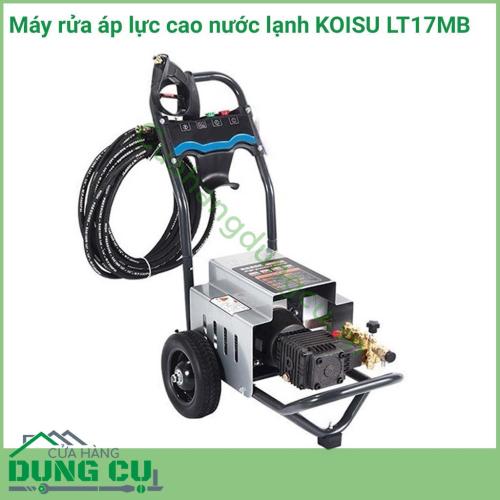 Máy rửa áp lực cao nước lạnh KOISU LT17MB phun xịt với áp lực và lưu lượng nước lớn phục vụ trong các tiệm sửa chữa, rửa xe chuyên nghiệp, ...