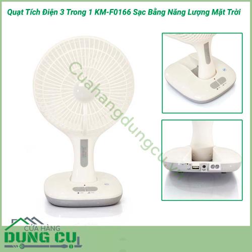 Quạt tích điện sạc bằng năng lượng mặt trời KM-F0166 là một thiết bị có thể sử dụng khi bị mất điện, có một chiếc đèn ngủ, có thể sạc pin. Quạt tích điện là một dụng cụ hữu ích cho những ngày nóng bức và bị mất điện đột xuất.