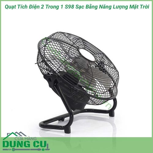 Quạt tích điện 2 trong 1 sạc bằng năng lượng mặt trời S98 là một thiết bị được thiết kế giúp bạn thể sinh hoạt bình thường khi bị mất điện. Ngoài một chiếc quạt với tốc độ quay mạnh tạo không khí mát mẻ còn có một chiếc đèn ngủ, kiêm PIN sạc dự phòng.