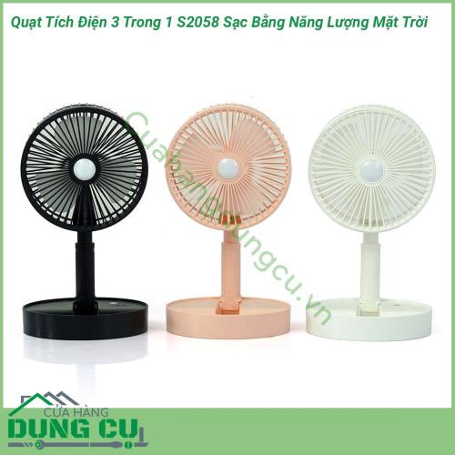 Quạt tích điện 3 trong 1 S2058 sạc năng lượng mặt trời là một dụng cụ hữu ích mà bạn nên có để chuẩn bị cho những ngày nóng bức và bị mất điện đột xuất và đặc biệt cho các bạn thích thích đi dã ngoại.