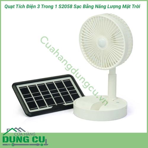 Quạt tích điện 3 trong 1 S2058 sạc năng lượng mặt trời là một dụng cụ hữu ích mà bạn nên có để chuẩn bị cho những ngày nóng bức và bị mất điện đột xuất và đặc biệt cho các bạn thích thích đi dã ngoại.