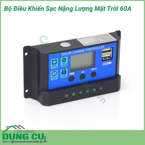 Bộ điều khiển sạc nặng lượng mặt trời 60A được sử dụng để điều khiển tối ưu quá trình sạc Ắc Quy từ pin Năng lượng mặt trời, giúp quá trình sạc luôn đạt hiệu suất cao nhất cũng như bảo Ắc Quy bằng quy trình sạc thông minh PWM 4 trạng thái + ngắt khi đầy.