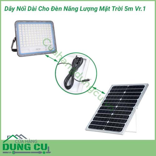 Dây nối dài cho đèn năng lượng mặt trời 5m Vr.1 cho đèn led sử dụng năng lượng mặt trời giúp tăng thêm khoảng cách từ tấm pin mặt trời đến đèn led chiếu sáng tiện lợi, không phải cắt nối thêm dây.