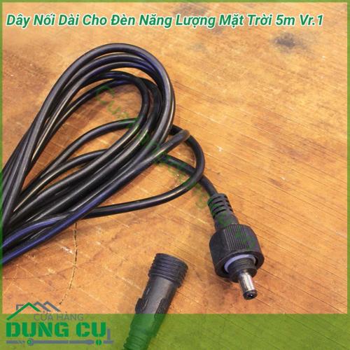 Dây nối dài cho đèn năng lượng mặt trời 5m Vr.1 cho đèn led sử dụng năng lượng mặt trời giúp tăng thêm khoảng cách từ tấm pin mặt trời đến đèn led chiếu sáng tiện lợi, không phải cắt nối thêm dây.