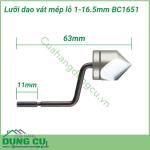 Lưỡi dao vát mép lỗ 1-16.5mm BC1651