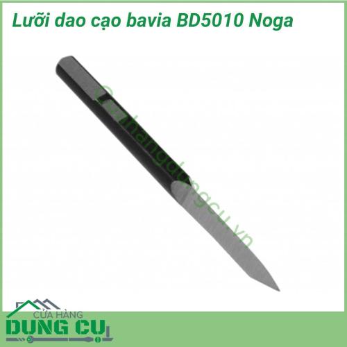 Lưỡi dao cạo bavia BD5010 Noga sử dụng để lấy dấu, cắt cạnh, cạo bavia.., phù hợp với mọi vật liệu: thép, nhôm, nhựa...