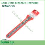Thước lá inox mạ nhũ bạc 15cm kaidan SVC-15KD