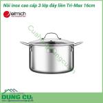 Nồi inox cao cấp 3 lớp đáy liền Tri-Max 16cm