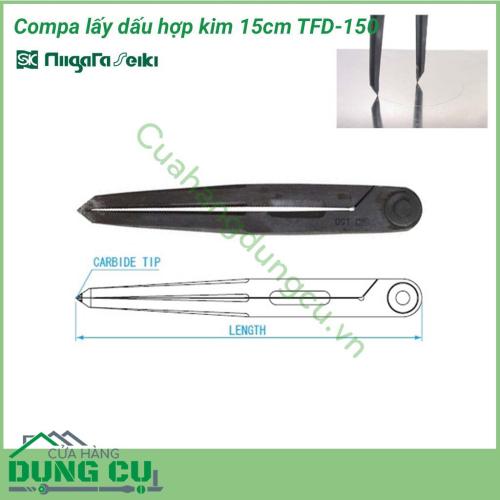 Compa lấy dấu hợp kim 15cm TFD-150 Niigata sử dụng để lấy dấu hình tròn hoặc phân chia khoảng cách.