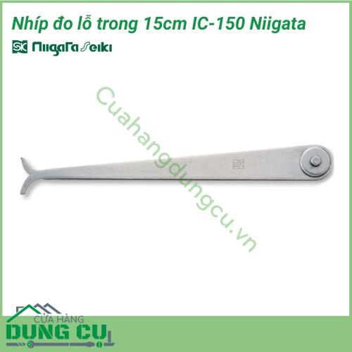 Nhíp đo lỗ trong 15cm IC-150 Niigata sử dụng đo kích thước đường kính trong, rãnh trong. (sử dụng cùng với thước lá)