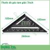 Thước đo tam giác 7 inch được làm từ hợp kim nhôm chắc chắn, độ cứng cao, dẻo dai, không dễ han gỉ. Thước đo là dụng cụ hữu ích không thể thiếu dành cho thợ mộc.