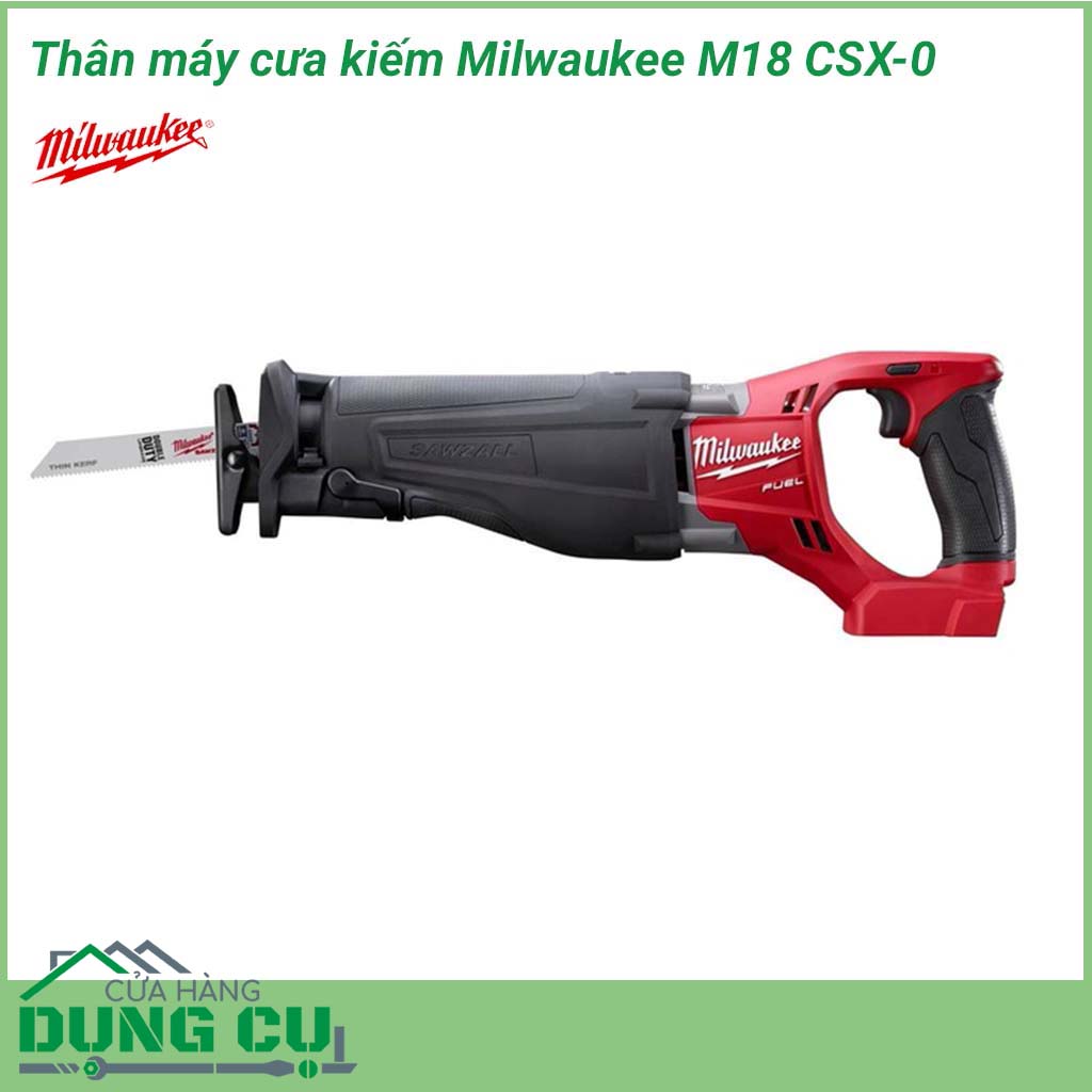 Thân máy cưa kiếm Milwaukee M18 CSX-0