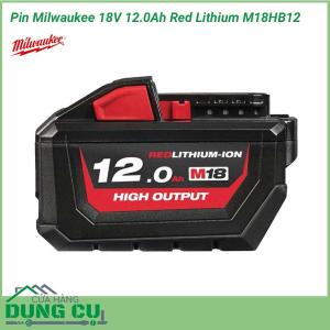 Pin 18V Milwaukee 12.0Ah Red Lithium M18HB12