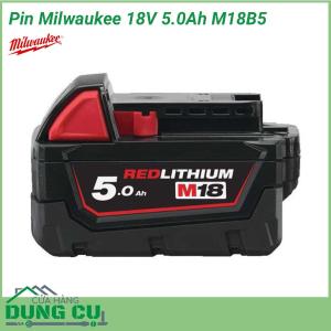Pin Milwaukee 18V 5.0Ah M18B5