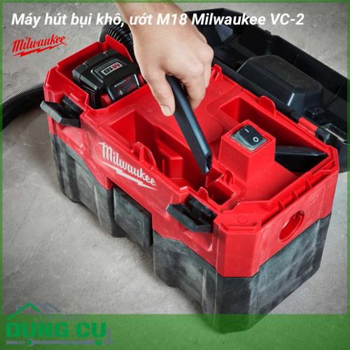 Máy hút bụi khô, ướt Milwaukee M18 VC-2 thiết bị hỗ trợ làm sạch hiệu quả tại nhiều vị trí ứng dụng khác nhau, cung cấp giải pháp vượt trội cho các yêu cầu cần dọn dẹp bụi bẩn ướt và khô đồng thời trong thực tế.