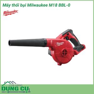 Máy thổi bụi cầm tay Milwaukee M18 BBL-0