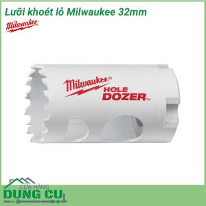 Lưỡi khoét lỗ Milwaukee 32mm