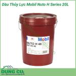 Dầu thủy lực Mobil Nuto H 46 - H 68 20L