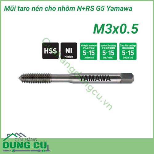 Mũi taro nén Yamawa cho nhôm N+RS G5 M3x0.5 là dòng mũi taro nén phù hợp với vật liệu màu như nhôm đúc, nhôm và đồng thau, hợp kim nhôm, hợp kim kẽm. Làm từ thép gió HSS-E phủ NI Đa dạng kích thước từ M1~M20. Vận tốc cắt từ 5~15m/phút