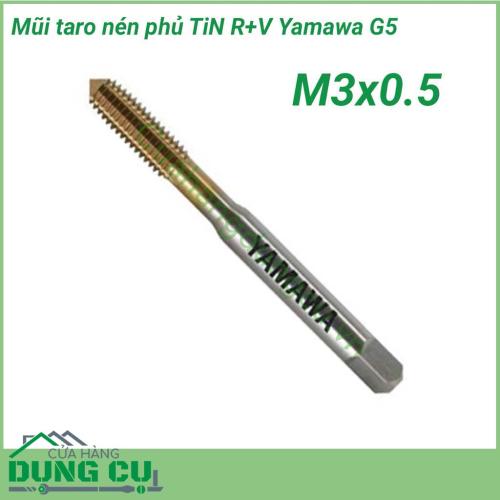 Mũi taro nén phủ TiN R+V Yamawa G5 M3x0.5 dùng taro cho vật liệu thép và vật liệu không từ tính. Dòng mũi taro nén hay taro ép phủ TiN chống mài mòn và tăng tuổi thọ của dụng cụ. Mũi taro nén R+V gia công được cả vật liệu phi kim và kim loại.