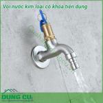 Vòi nước kim loại có khóa tiện dụng