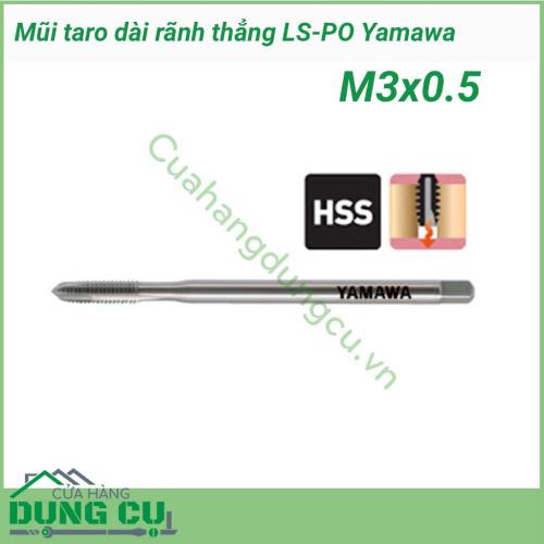 Mũi taro dài rãnh thẳng LS-PO Yamawa M3x0.5