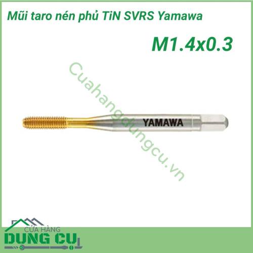 Mũi taro nén phủ TiN SVRS Yamawa G4 M1.4x0.3