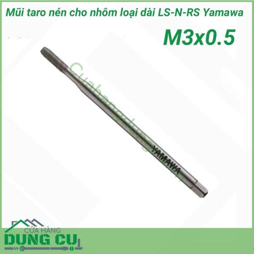 Mũi taro nén cho nhôm LS-N-RS G5 L-100 Yamawa M3x0.5 là mũi taro nén hay mũi taro ren ép loại dài, Yamawa có 2 loại dài 100mm và dài 150mm. Khi taro lỗ ren không sinh ra phoi như taro thông thường.