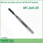 Mũi taro nén hiệu suất cao HP+RZ G4 Yamawa M1.2 x 0.25