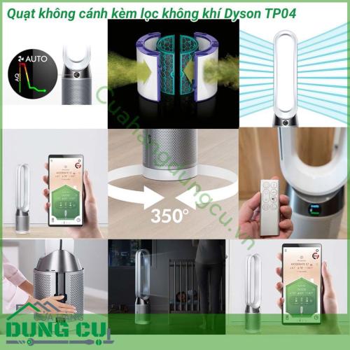 Quạt không cánh kèm lọc không khí Dyson TP04 được thiết kế theo công nghệ hiện đại, tạo ra luồng không khí mạnh. Kiểu dáng đẹp, dễ phối với nội thất Máy bao gồm lọc không khí, lọc được các hạt nano, nấm mốc trong không khí, và các mùi khó chịu