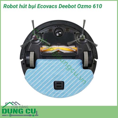 Robot hút bụi Ecovacs Deebot Ozmo 610 với sự kết hợp máy hút chân không và hệ thống lau thông minh OZMO, Ecovacs Deebot Ozmo 610 có thể xử lý hiệu quả mọi chất bẩn khô hoặc chất bẩn ướt, giúp vệ sinh toàn diện và sạch sẽ.