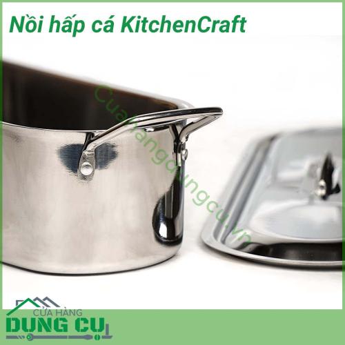 Nồi hấp cá Kitchen Craft được làm bằng chất liệu thép Cromagran không gỉ cao cấp, dầy dặn, bóng đẹp. Chúng ta có thể bày biện luôn thực phẩm ngay trên bàn ăn (sau khi hấp xong) mà không cần phải đặt cá lên đĩa