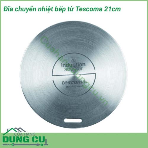 Đĩa chuyển nhiệt bếp từ Tescoma 21cm một tấm kim loại có mặt phẳng chứa từ tính. Công dụng của đĩa chuyển nhiệt bếp từ là làm lớp lót cho một bộ nồi không tương thích (không có đáy chứa từ tính trên bếp từ)