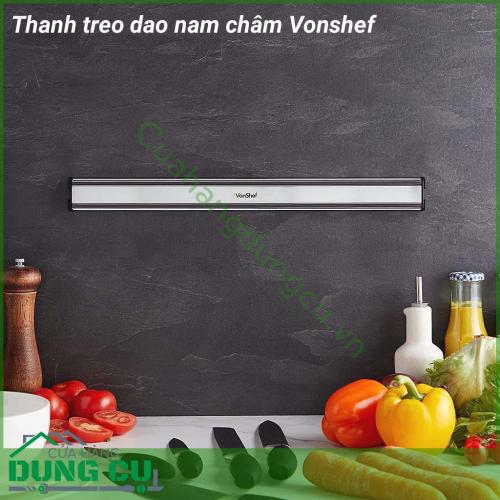 Thanh treo dao nam châm Vonshef lựa chọn mới cho không gian bếp hiện đại. Hút dính chắc chắn dao kéo và các vật dụng kim loại nhà bếp khác.