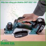 Máy bào dùng pin Makita DKP180Z