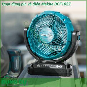 Quạt dùng pin và điện Makita DCF102Z