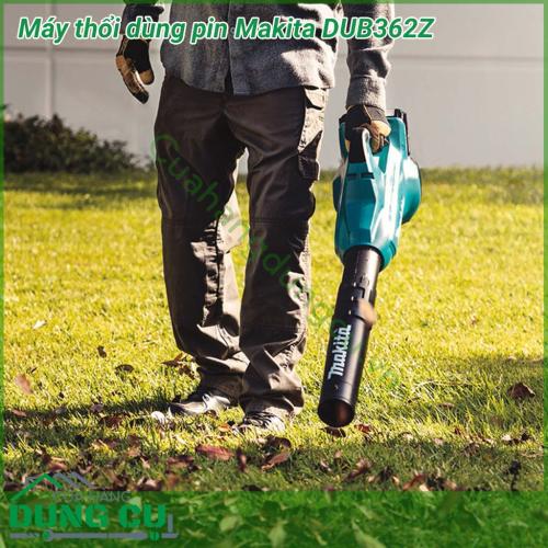 Máy thổi dùng pin Makita DUB362Z máy vận hành êm ái nhẹ nhàng và sở hữu các công nghệ vượt trội của Makita . Ngoài ra trọng lượng nhẹ nhàng nên dễ dàng cầm máy trên tay và làm sạch không gian sân vườn nhà bạn