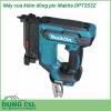 Máy bắn đinh dùng pin Makita DPT353Z sử dụng pin, thiết kế thon gọn, trọng lượng nhẹ để có thể sử dụng linh hoạt tại các vị trí. Makita DPT353Z có ưu điểm dễ sử dụng với tay cầm êm ái, vừa tay, có khả năng chống trượt tốt.