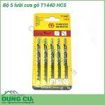 Bộ 5 lưỡi cưa gỗ T144D HCS