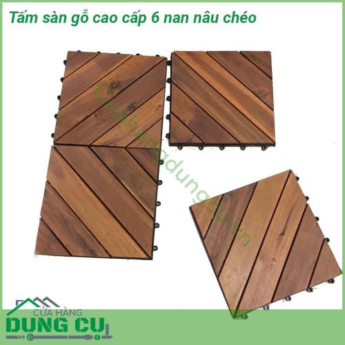 Tấm sàn gỗ tự nhiên cao cấp 6 nan nâu chéo sản phẩm thiết kế sáng tạo, các nan gỗ được gắn trên một vỉ nhựa tạo lên viên gạch kích thước 30 cm x 30 cm. Tấm sàn gỗ được lắp đặt một cách dễ dàng nhờ hệ thống khóa liên kết của vỉ nhựa.